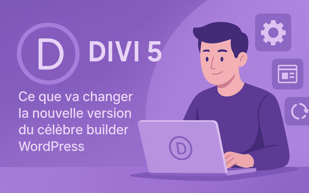 Divi 5 : ce que va changer la nouvelle version du célèbre builder WordPress