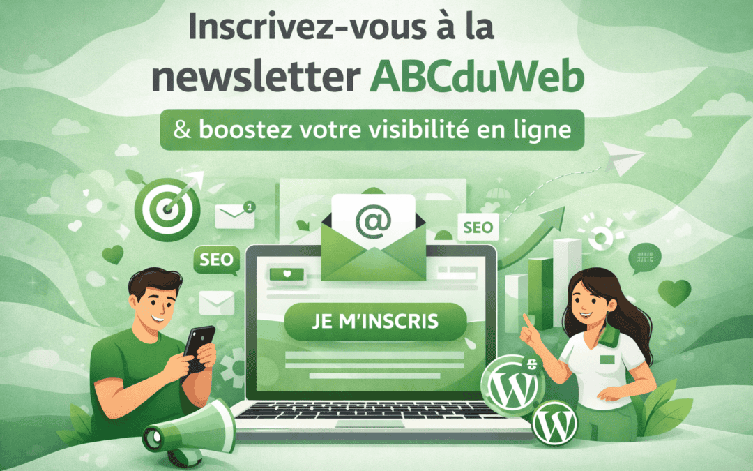 Inscrivez vous à la newsletter ABCduWeb et restez informé