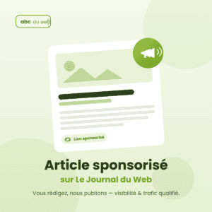 Article sponsorisé — Le Journal du Web