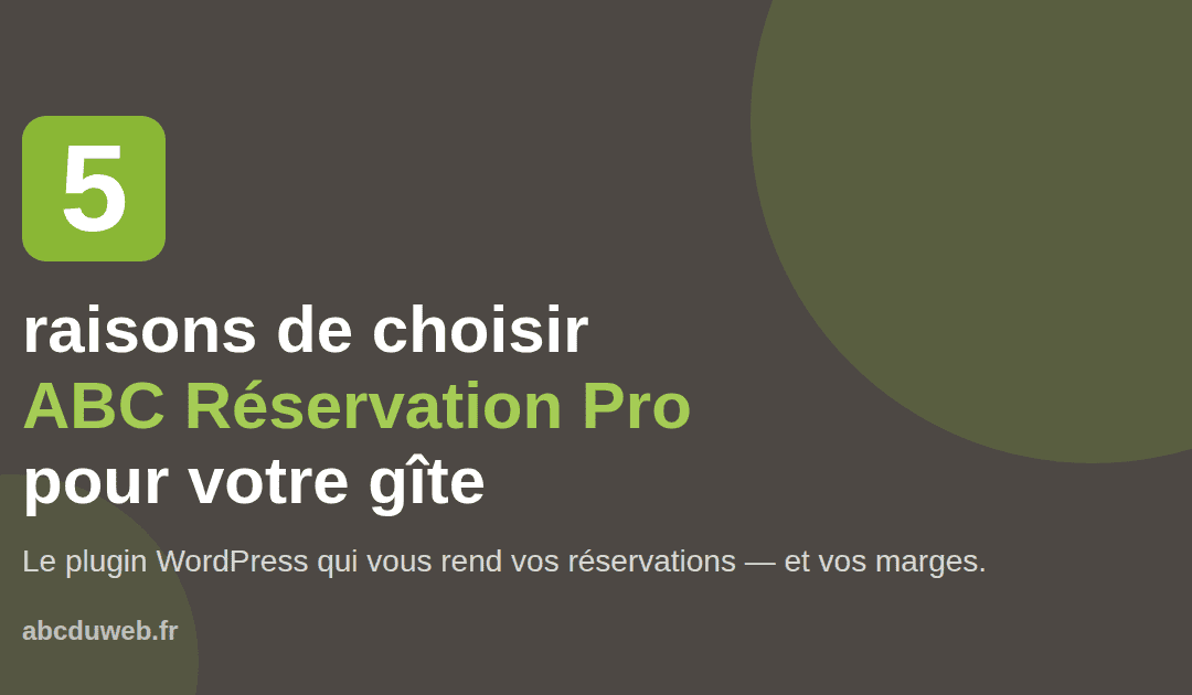 ABC Réservation Pro : 5 raisons pour votre gîte WordPress